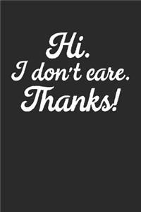 Hi. I Don't Care, Thanks!