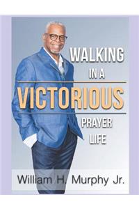 Walking in a Victorious Prayer Life