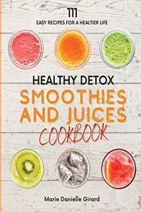 Healthy Detox SMOOTHIES and JUICES CookBook