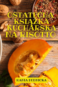 Ostatecna KsiĄŻka Kucharska Na Risotto