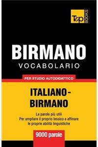 Vocabolario Italiano-Birmano per studio autodidattico - 9000 parole