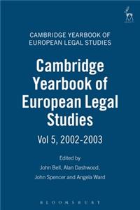 Cambridge Yearbook of European Legal Studies Vol 5, 2002-2003