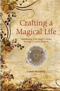 Crafting a Magical Life