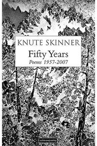 Fifty Years: Poems 1957-2007