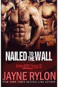 Nailed to the Wall