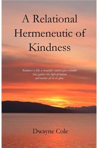 A Relational Hermeneutic of Kindness