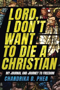 Lord, I Don't Want to Die a Christian