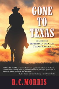 Gone to Texas: Volume One: Jericho D. McCain, Texas Ranger