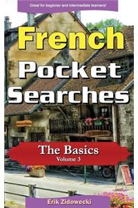 French Pocket Searches - The Basics - Volume 3