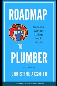 Roadmap to Plumber - Success Without College