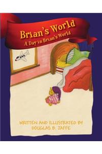 Brian's World: A Day in Brian's World