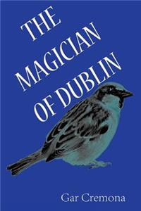 Magician of Dublin