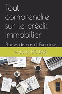 Tout Comprendre Sur Le Crédit Immobilier