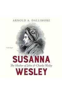 Susanna Wesley Lib/E