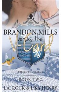 Brandon Mills versus the V-Card