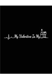 My Valentine Is My