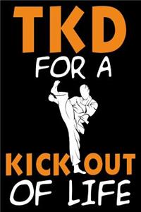 TKD For A Kick Out Of Life