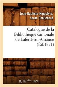 Catalogue de la Bibliothèque Cantonale de Laferté-Sur-Amance (Éd.1851)