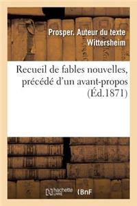 Recueil de Fables Nouvelles, Précédé d'Un Avant-Propos