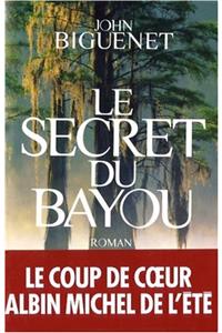 Secret Du Bayou (Le)
