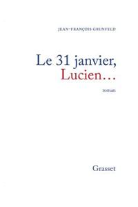 Le 31 janvier, Lucien...