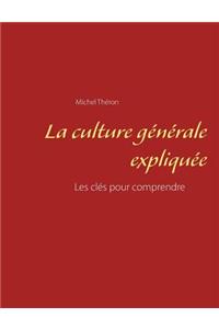La culture générale expliquée