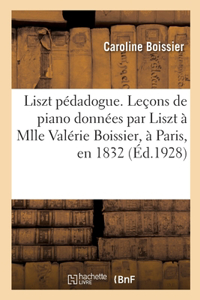 Liszt pédadogue. Leçons de piano données par Liszt à Mlle Valérie Boissier, à Paris, en 1832