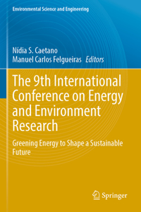 The 9th International Conference on Energy and Environment Research