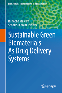 Sustainable Green Biomaterials as Drug Delivery Systems