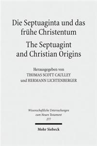 Die Septuaginta und das fruhe Christentum - The Septuagint and Christian Origins