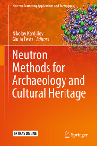 Neutron Methods for Archaeology and Cultural Heritage