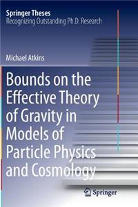 Bounds on the Effective Theory of Gravity in Models of Particle Physics and Cosmology