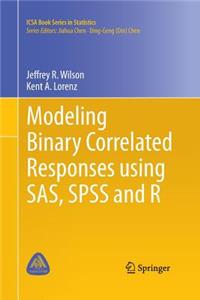 Modeling Binary Correlated Responses Using Sas, SPSS and R