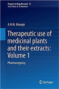 Therapeutic Use of Medicinal Plants and Their Extracts: Volume 1