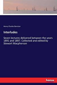 Interludes