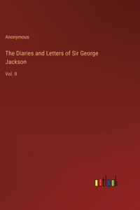 Diaries and Letters of Sir George Jackson