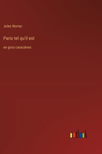 Paris tel qu'il est