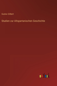 Studien zur Altspartanischen Geschichte