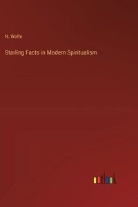 Starling Facts in Modern Spiritualism