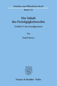 Der Inhalt Des Freizugigkeitsrechts (Artikel 11 Des Grundgesetzes)