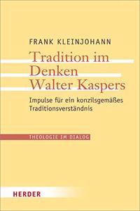 Tradition Im Denken Walter Kaspers