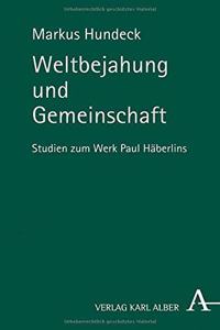 Weltbejahung Und Gemeinschaft
