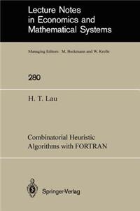 Combinatorial Heuristic Algorithms with FORTRAN