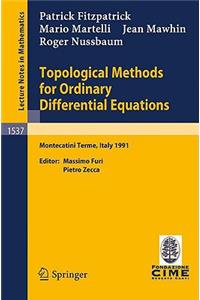 Topological Methods for Ordinary Differential Equations