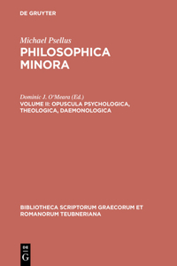 Philosophica minora, Volume II, Opuscula psychologica, theologica, daemonologica