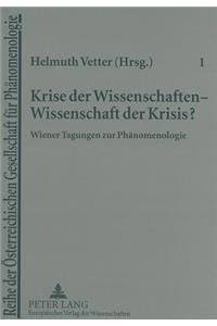 Krise Der Wissenschaften - Wissenschaft Der Krisis?