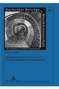 George Gershwins «Concerto in F» - Ein Amerikanisches Klavierkonzert?!