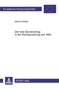 Der Freie Dienstvertrag in Der Rechtsprechung Seit 1900