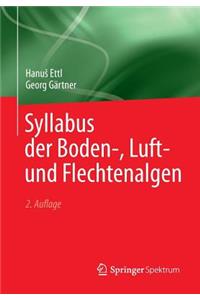 Syllabus Der Boden-, Luft- Und Flechtenalgen