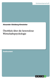Überblick über die heterodoxe Wirtschaftspsychologie